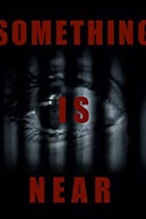 Something Is Near