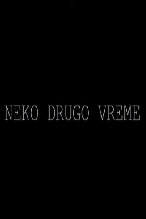 Neko drugo vreme