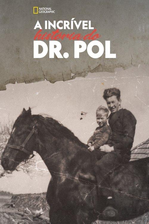A Incrível História do Dr. Pol
