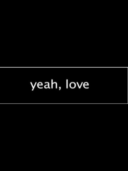 Yeah, Love