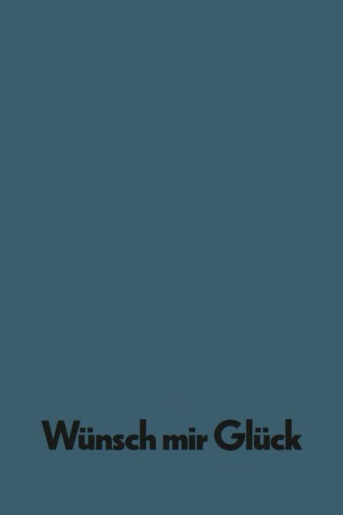 Wünsch mir Glück
