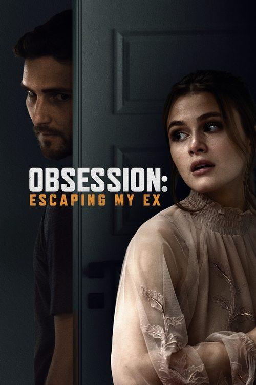 Obsessão: Fugindo do Meu Ex