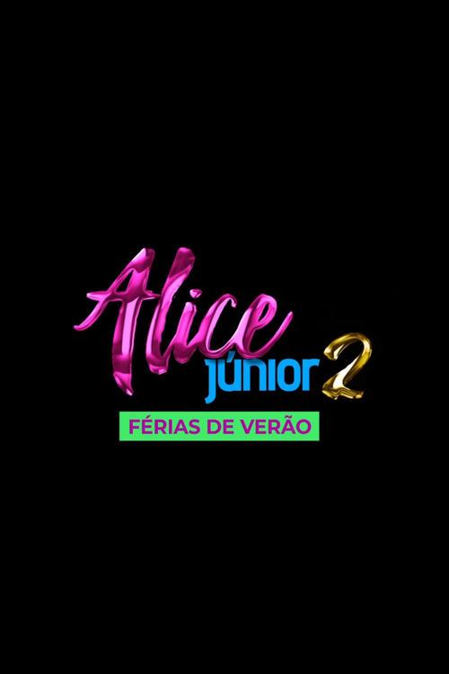 Alice Júnior - Férias de Verão