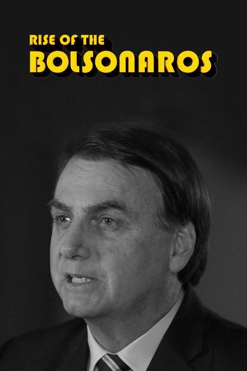 Os Garotos do Brasil: A Ascensão dos Bolsonaros