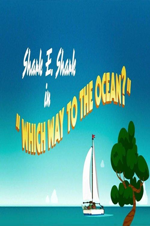 Shark E. Shark in "Which Way To The Ocean?