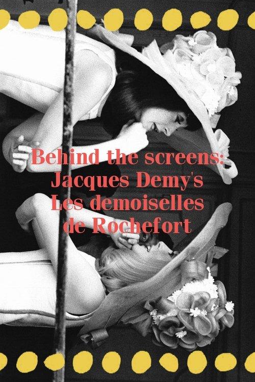Achter het scherm: Les demoiselles de Rochefort
