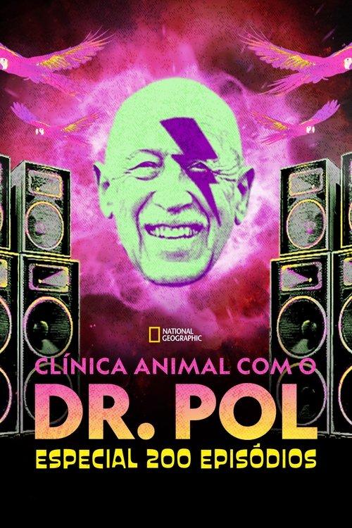 Clínica Animal com o Dr. Pol: Especial 200 Episódios
