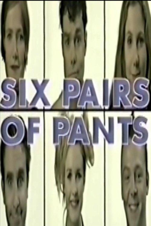 Six Pairs of Pants