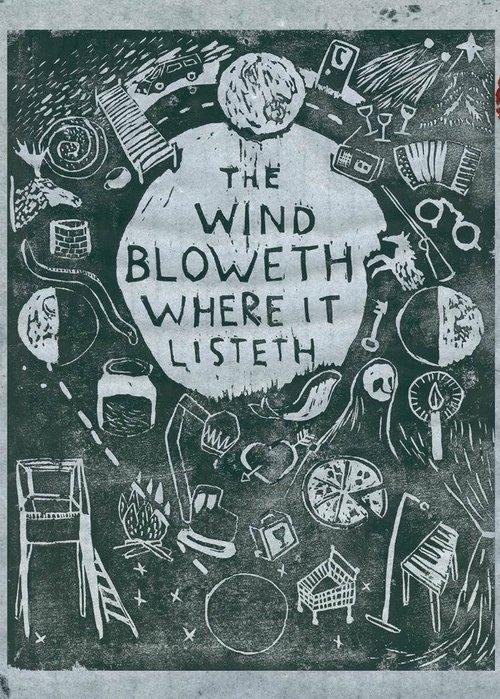 The Wind Bloweth Where it Listeth