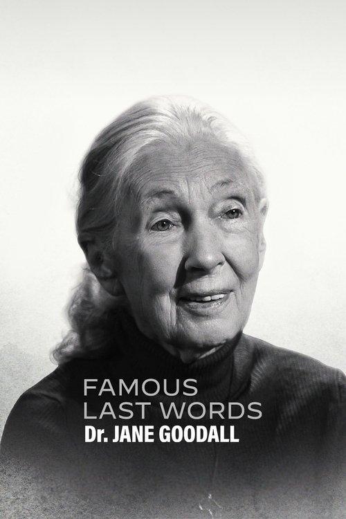 Últimas palavras famosas: Dra. Jane Goodall